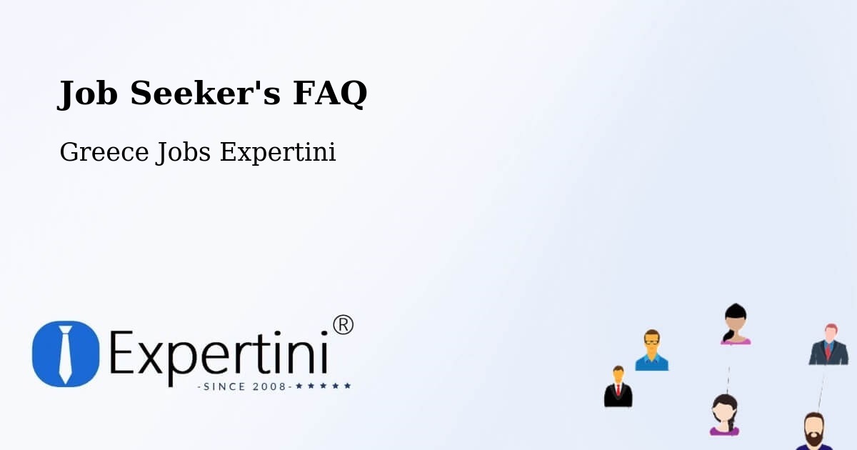 Job Seeker FAQ – Díon - Greece Jobs Expertini